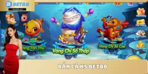 Bắn cá H5 Bet88