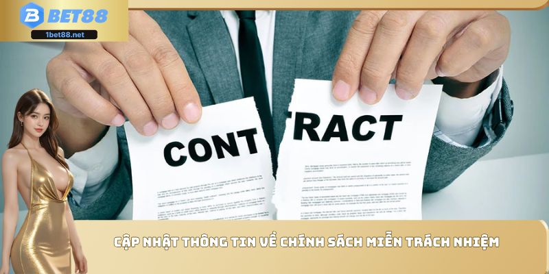 Cập nhật thông tin về chính sách miễn trách nhiệm