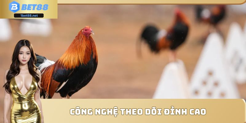 Công nghệ theo dõi đỉnh cao