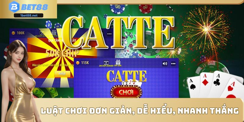 Luật chơi đơn giản, dễ hiểu, nhanh thắng