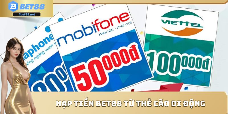 Nạp tiền Bet88 từ thẻ cào di động