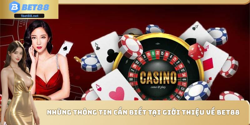 Những thông tin cần biết tại giới thiệu về Bet88