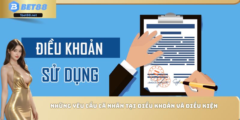 Những yêu cầu cá nhân tại điều khoản và điều kiện